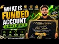 The Complete Guide to Prop Firm Funded Accounts|| 2 May