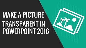 How to make image transparent in PowerPoint 2016