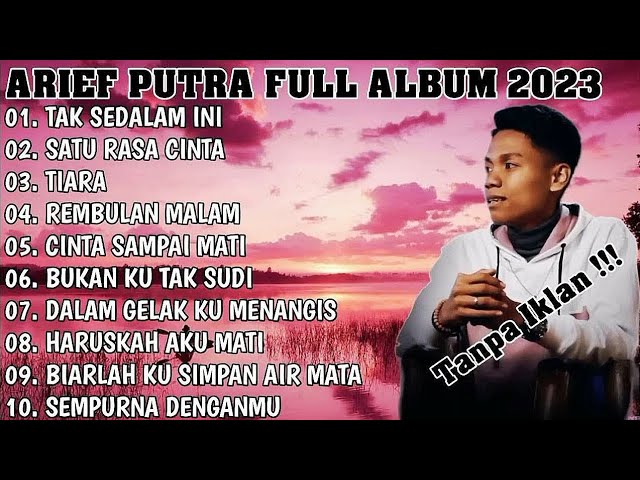 Kumpulan Lagu Arief Terbaru 2024 - satu rasa cinta || tak sedalam ini class=