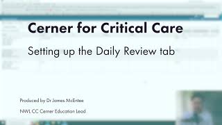 Details Customising the Daily Review tab - Setting up Cerner for Critical Care News