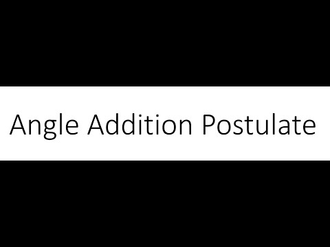 Angle Addition Postulate