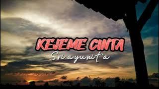 KEJEME CINTA - Sri ayunita (Video lirik)