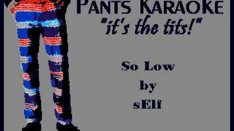 sElf - So Low [karaoke]