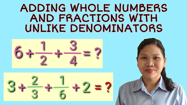 How to add fractions with whole numbers and different denominators