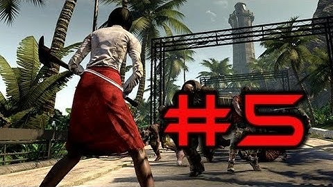 Dead Island Gameplay Walkthrough-Part 5-Chapter 2 Busy Surviving