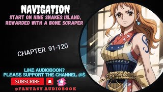 chapter 91-120 : Navigation: Start On Nine Snakes Island, Rewarded With A Bone Scraper