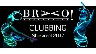 BRAVO! Showmakers - Clubbing Showreel 2017