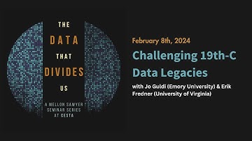 Mellon Sawyer Seminar Series: Challenging 19th-Century Data Legacies