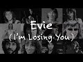 Miniature de la vidéo de la chanson Evie, Part 3: I'm Losing You