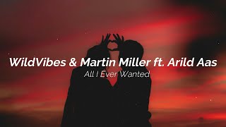 WildVibes & Martin Miller ft. Arild Aas - All I Ever Wanted (Lyrics Español/Inglés)