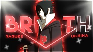 Sasuke Uchiha - Breath [AMV/Edit]!