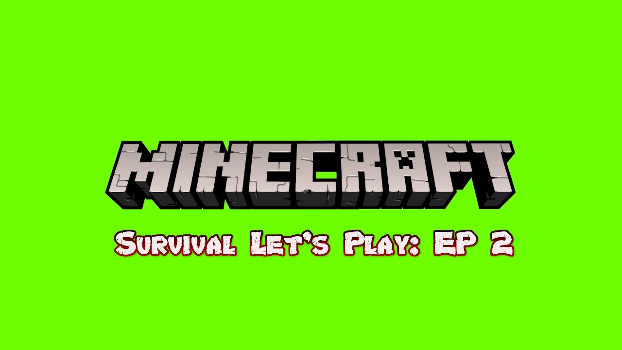 Minecraft Survival Let's Play: EP 2 - YouTube