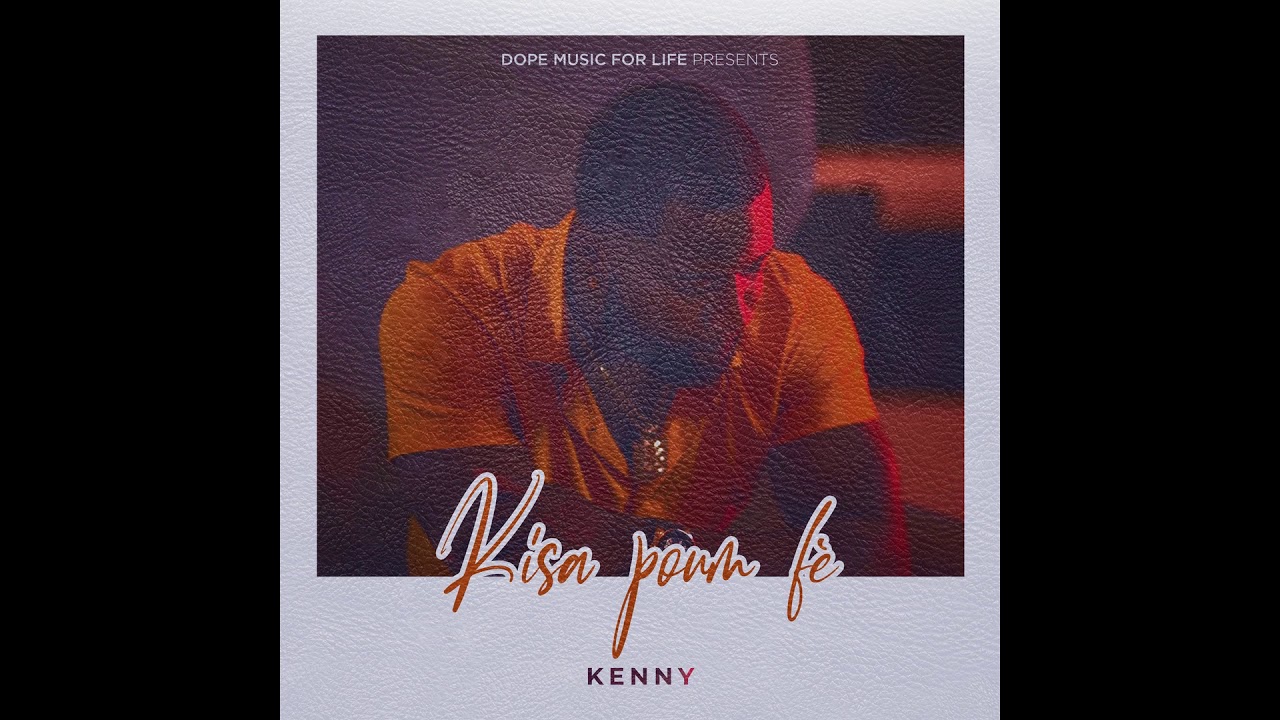 Kenny Kisa Poum Fe Official Audio New Version Youtube Kenny Kisa Poum Fe Official Audio New Version Youtube
