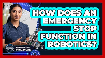 How Does An Emergency Stop Function In Robotics?