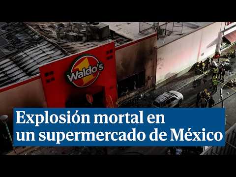 Explosión mortal en el supermercado Waldo's de Hermosillo (México)