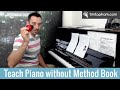 How to Teach Beginners Piano with no Method Book