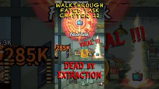 FATED TASK - WALKTHROUGH CHAPTER 12 #deadbyextraction #walkthrough #fatedtask #fatedrelictv