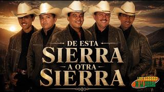 De Esta Sierra A Otra Sierra – Alegres de la Sierra
