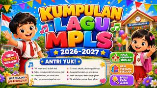 Kumpulan Lagu MPLS (Masa Pengenalan Lingkungan Sekolah) 2026-2027