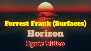 "Horizons" Lyric Video - Forrest Frank (Surfaces)
