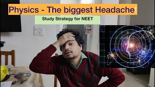 PHYSICS  The toughest subject for every NEET aspirant  Study Strategy.