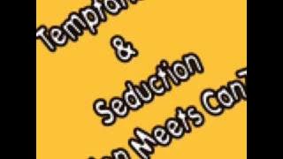 Temptation & Seduction - Jen Meets Can7