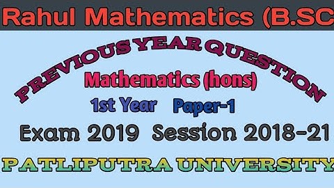 Previous Year Question Paper-1 Math Honours| Session 2018-21|| Patliputra University Exam 2021|| PYQ