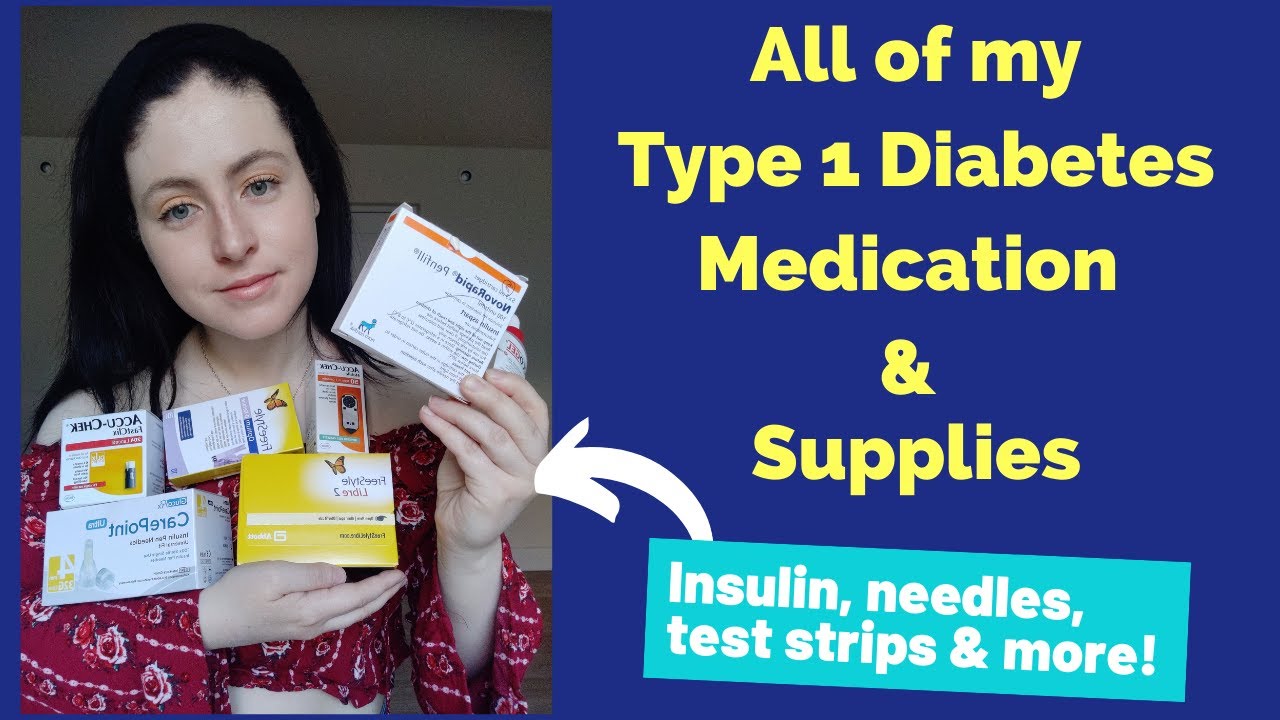 ALL of my Type 1 Diabetes Medications & Supplies!