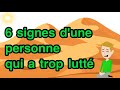 6 signes d'une personne qui a trop lutté