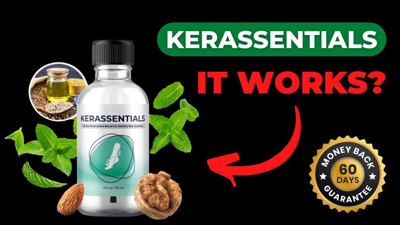 KERASSENTIALS REVIEWS – Does it Work Kerassentials? Kerassentials Ingredients –  #kerassentials