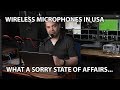 Sad State of Wireless Mics in USA