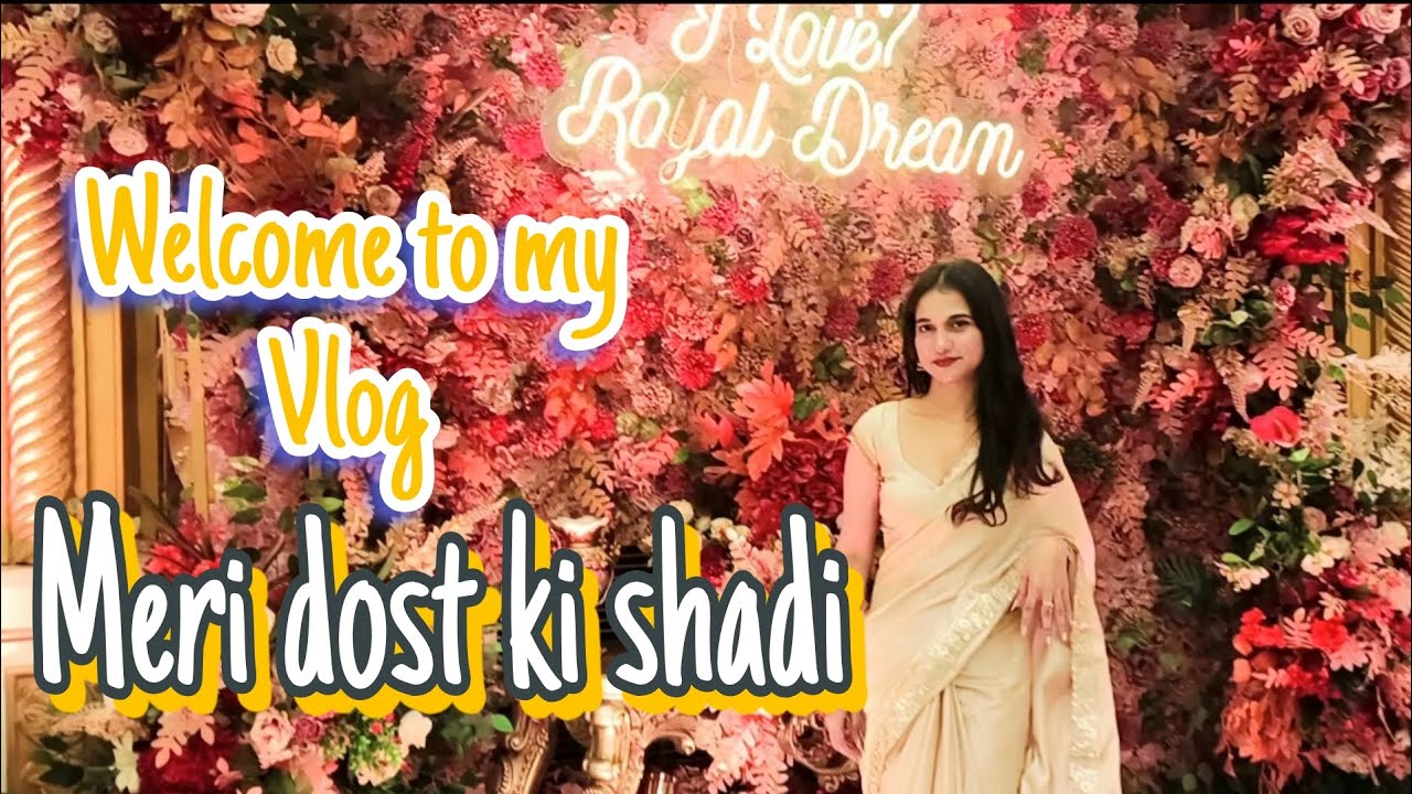 Vlog❤️Dost ki shadii❤️ 