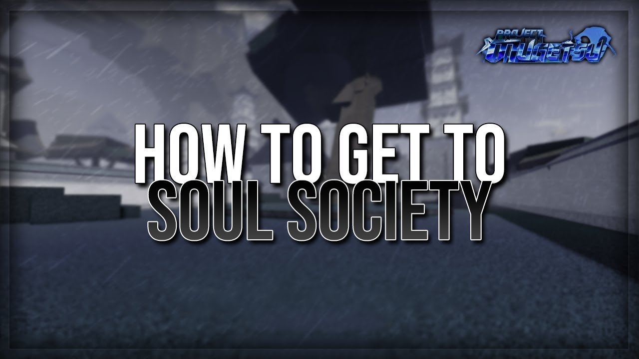 How to get to Soul Society in Project Mugetsu - Try Hard Guides