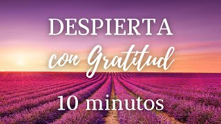 💜Meditación de la MAÑANA || EMPEZAR el DÍA con GRATITUD (10 Minutos)💜