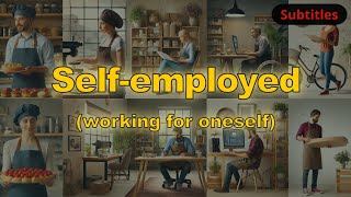 Self-employed meaning (working for oneself) with 5 examples