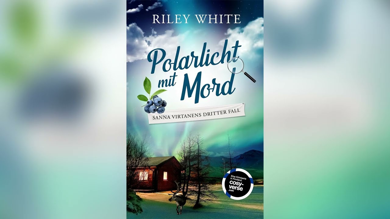 Polarlicht mit Mord von Riley White | Cozy Mysteries Hörbuch