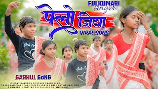   New Sarhul Special Song  Pello Jiya  Singer Fulkumari  Instagram Viral Song 