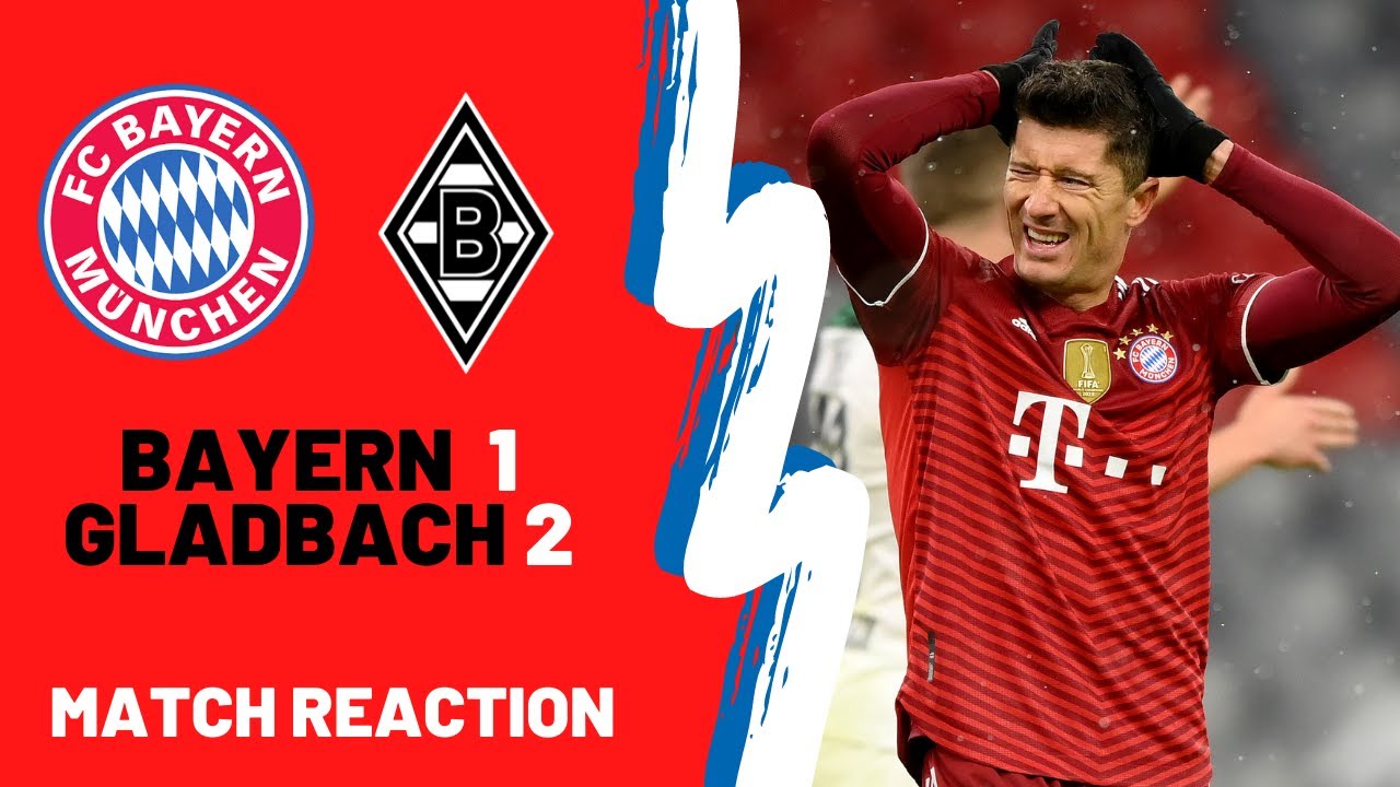 Gladbach 3-2 Bayern Munich: Initial reactions and observations