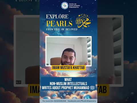 What non-Muslim intellectuals say about Prophet (SAW) | Imam Mustafa Khattab