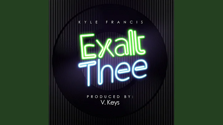 Exalt Thee