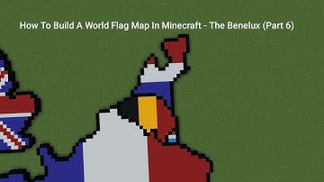 The Benelux - Small Scale World Flag Map Tutorials in Minecraft (Part 6)