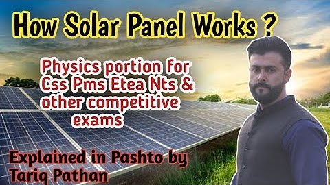 How Solar Panel Works - Css , Pms , ETEA , NTS | Physics Portion | Pashto | Tariq Pathan