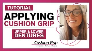 How to Apply Cushion Grip to your Dentures [Made by Brand Ambassador]