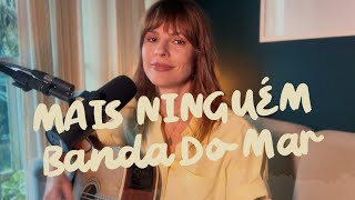 NOBODY ELSE - Karla Hill Version (Banda Do Mar)