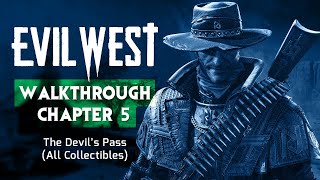 Evil West Chapter 5 - The Devil’s Pass (All Collectibles)