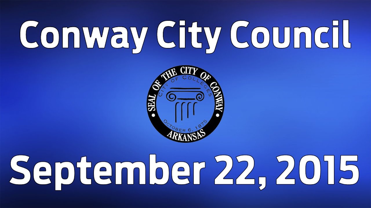 Conway City Council 9/22/15 YouTube