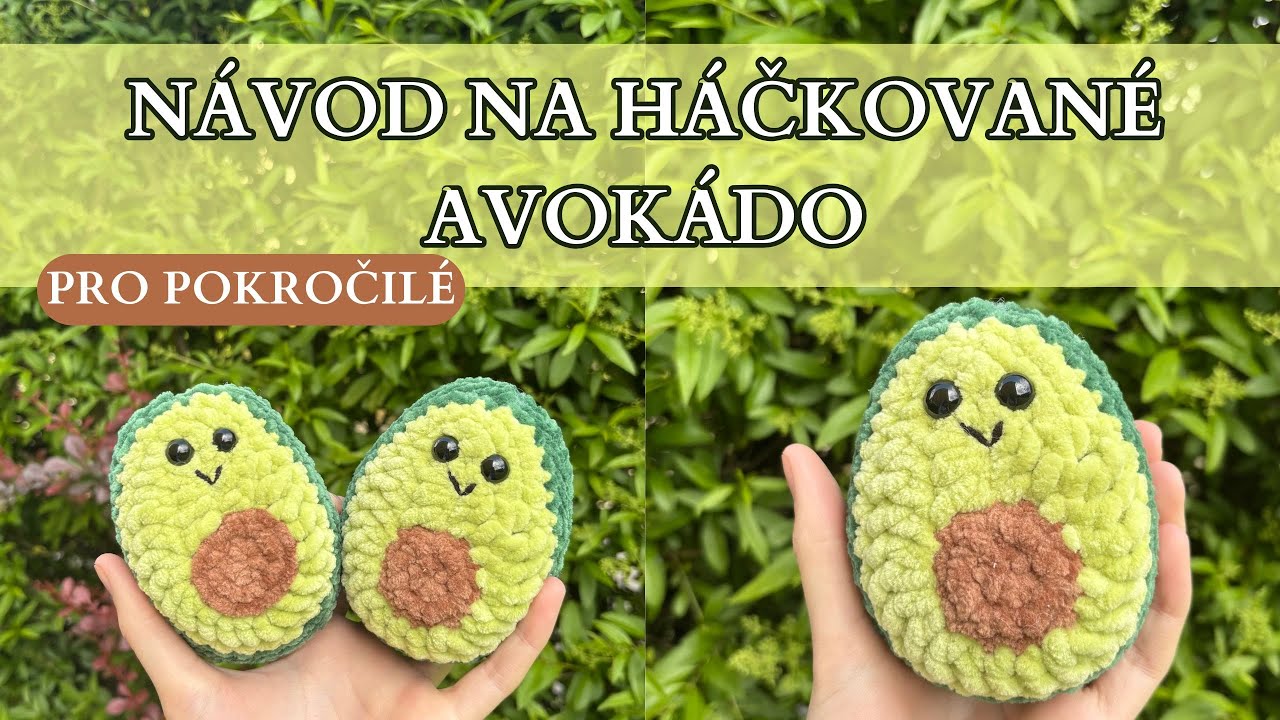 NÁVOD na háčkované AVOKÁDO - pro pokročilé /Clarusart - YouTube