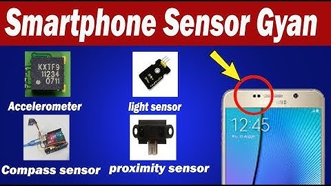 Smartphone Sensor Gyan-Gyroscope, Proximity, Barometer, Magnetometer, Light Sensor.. Explained
