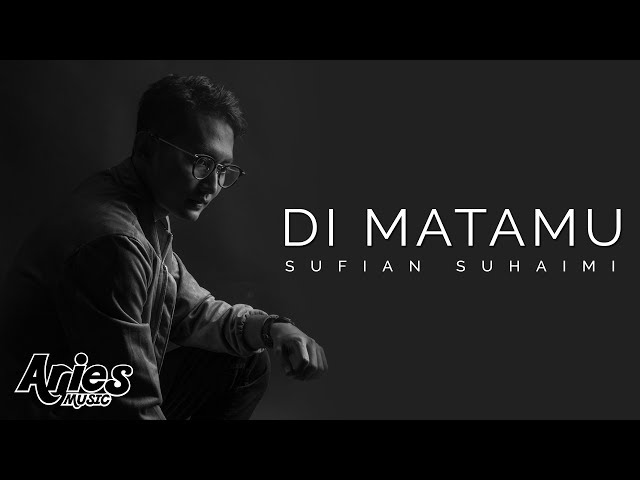 Sufian Suhaimi - Di Matamu  (Official Lyric Video) HD class=