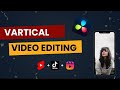 The ultimate guide to edit vertical in davinci resolve 18